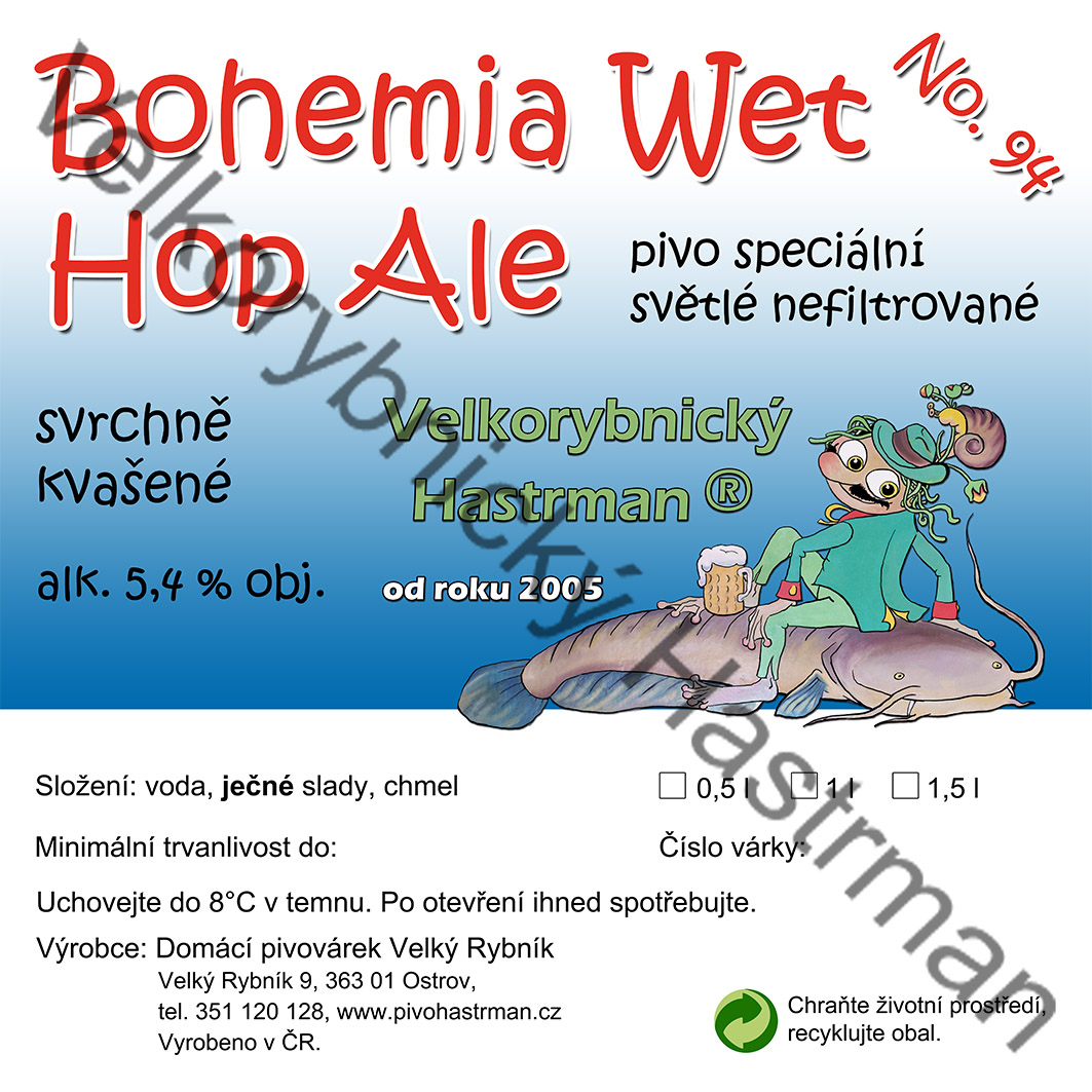 Etiketa Bohemia Wet Hop Ale No. 94 (2017) © Velkorybnický Hastrman