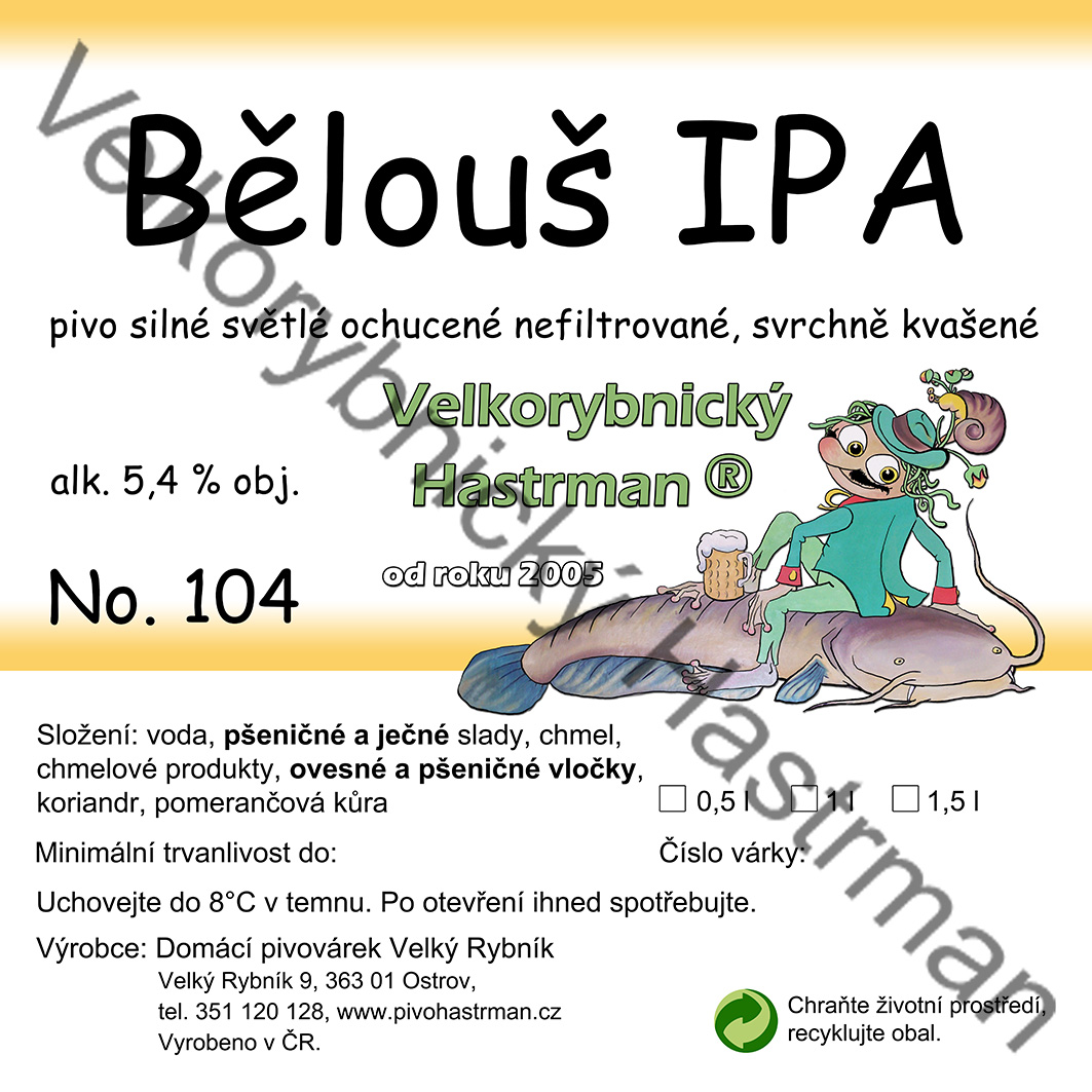 Etiketa Bělouš IPA No. 104 (2020) © Velkorybnický Hastrman