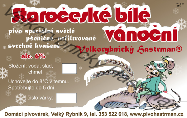 Etiketa Staročeské bílé vánoční (2012) © Velkorybnický Hastrman